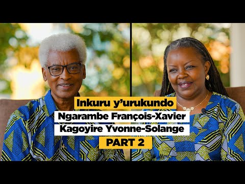 EP 2: Inkuru y’urukundo ya Ngarambe François-Xavier na Kagoyire Yvonne-Solange. (Part 2)