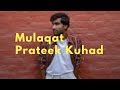 Mulaqat - Prateek Kuhad (Lyrics)