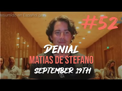 52 #DENIAL -  SEP 19TH - #matíasdestefano