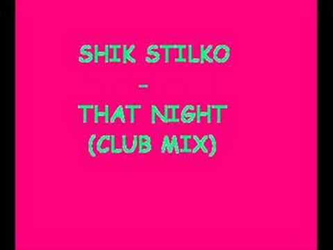 Shik Stylko - That night (club mix)