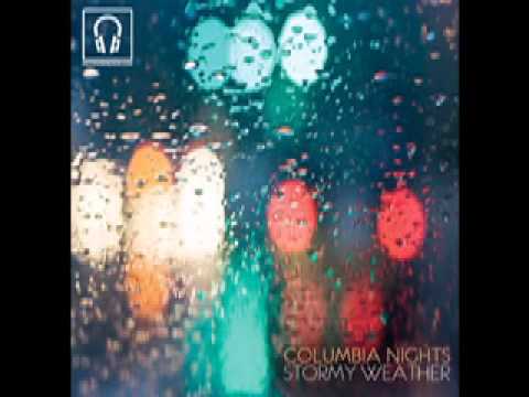 Columbia Nights - Stormy Weather