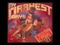 My Darkest Days "Casual Sex" 