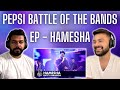 EP | Hamesha | Episode 8 | Pepsi Battle of the Bands | Season 2 | 🔥 Reaction & Review 🔥