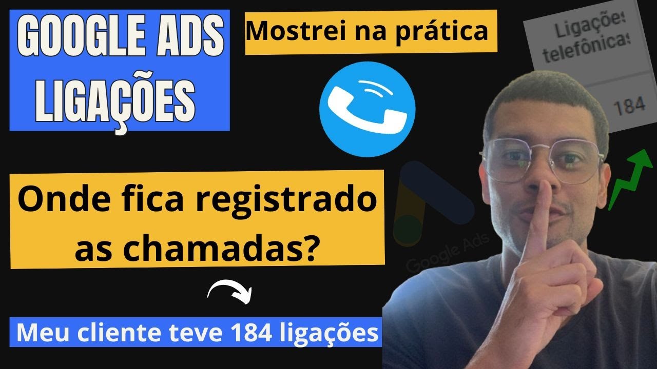Google Ads Para Negócios Locais - Saiba quem ligou para você pelo Google Ads (mostrei na prática)