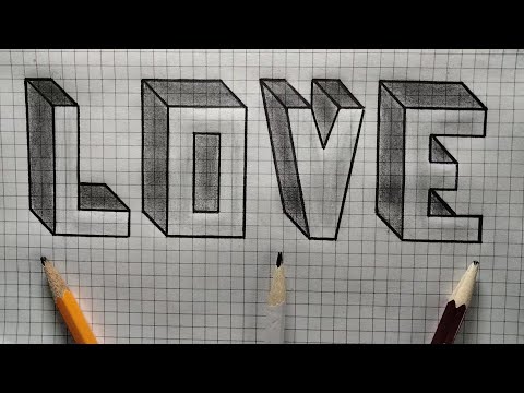 How to draw LOVE word in 3D? How to Draw 3D Letter -L, O, V, E. Illusion Drawings pencil. drawing 3d
