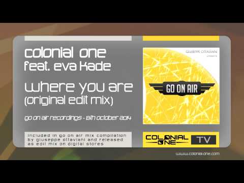 Colonial One feat. Eva Kade - Where You Are (Edit Mix)