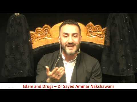 8. Islam and Drugs | Dr Sayed Ammar Nakshawani | Eve of 8th Muharram | 07/09/2019