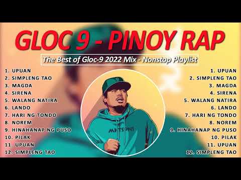 The best of Gloc-9 2022 Mix -NonStop playlist. Old Raps ❤️