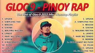 The best of Gloc-9 2022 Mix -NonStop playlist. Old Raps ❤️