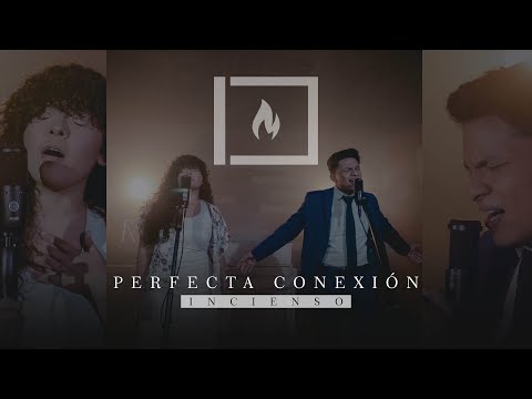 PERFECTA CONEXIÓN  -  INCIENSO (vídeo oficial)
