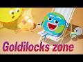 Goldilocks Zone Habitable Zone Where Is Your Goldilocks Zone