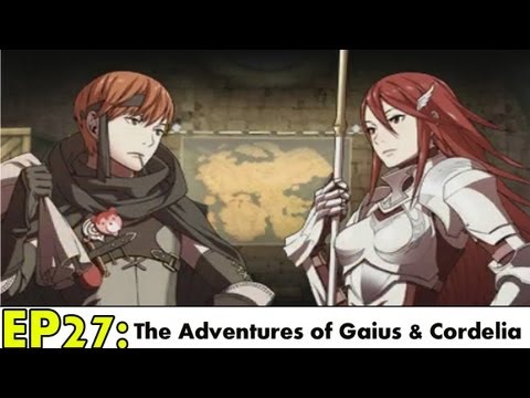 Fire Emblem Awakening Playthrough Ep 27: The Adventures of Gaius & Cordelia