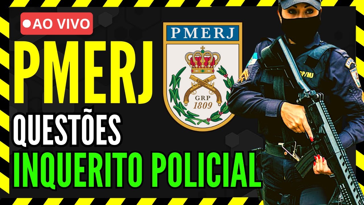 🔴 PMERJ -  QUESTÕES INQUERITO POLICIAL - DIREITO PROCESSUAL PENAL PARA PM DO RIO