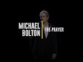 Michael Bolton - The Prayer (Lyric Video)