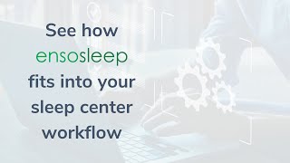 How EnsoSleep fits into a Sleep Lab Workflow