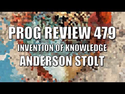 Prog Review 479 - Invention of Knowledge - Anderson Stolt