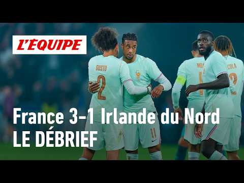 France 3-1 Irlande du Nord : La France a-t-elle vraiment fait le plein de confiance ? LE DÉBRIEF