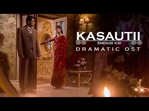 Kasautii Zindagii Kay — Dramatic OST (Dhoom Dhoom Tana)