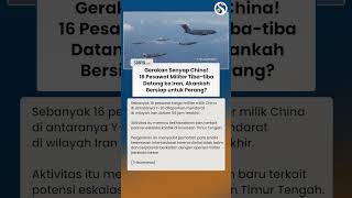 16 Pesawat Kargo Militer China Mendarat di Iran dalam 56 Jam, Picu Kekhawatiran Eskalasi Baru