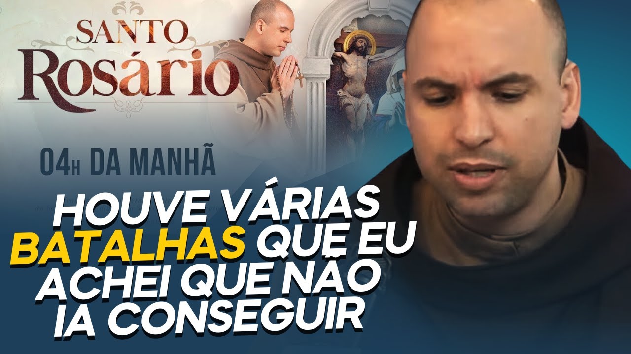 OS COMBATES DURANTE O SANTO ROSÁRIO ÁS 04h | FREI GILSON