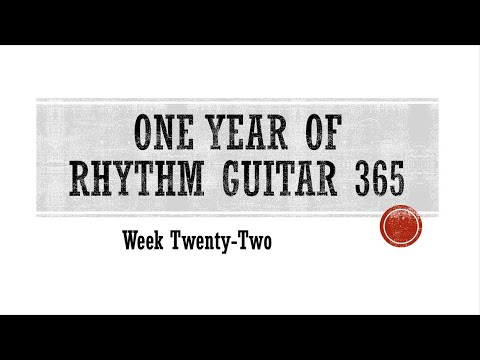 Rhythm Guitar 365 Week 22