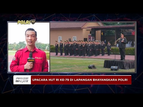 PRESISI UPDATE : UPCARA HUT RI KE-79 DI LAPANGAN BHAYANGKARA POLRI 17/08/24 08.00
