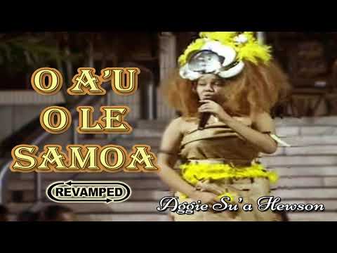 O A'U O LE SAMOA (RE VAMPED)...Aggie Su'a Hewson