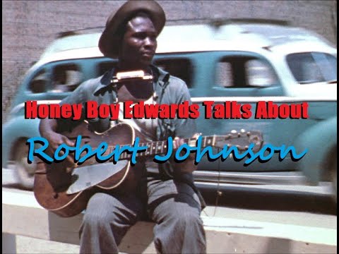 Honey Boy Edwards Talks About Robert Johnson's Death
