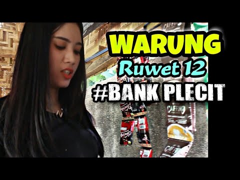 WARUNG RUWET 12 - BANK PLECIT (wayahe wayahe 5)