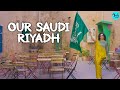 Riyadh: The Heart Of Saudi Arabia Ft. Kamiya Jani | Our Saudi Ep 4 | Curly Tales ME