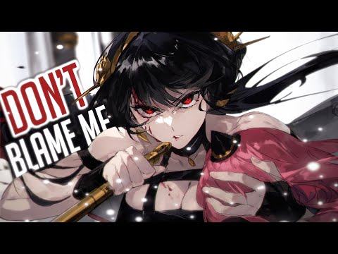 Nightcore - Don't Blame Me (Rock Version) (Lyrics)