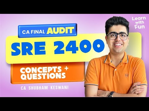SRE 2400 Revision | CA Final Audit | CA Shubham Keswani (AIR 8)