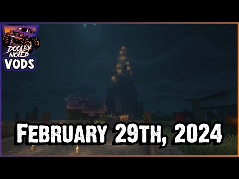 INSANE! Dooley's Minecraft VOD Feb 29, 2024