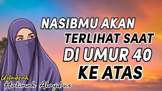 Download lagu NASIBMU AKAN TERLIHAT DI UMUR 40 TAHUN // PENGAJIAN USTADZAH HALIMAH ALAYDRUS mp3