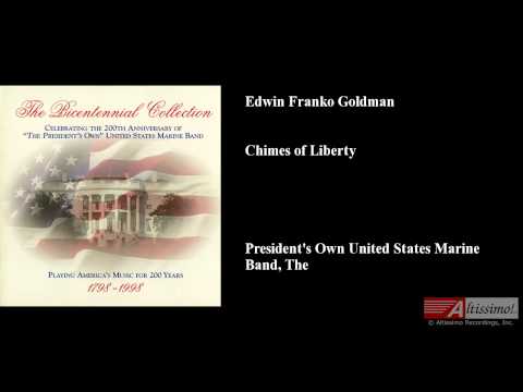 The Chimes of Liberty March by Edwin Franko Goldman – Wind Band Literature