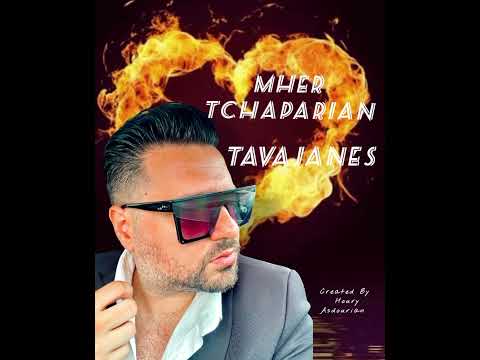 MHER TCHAPARIAN - "TAVAJANES" - 2016