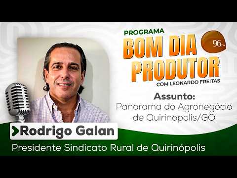 Panorama do agronegócio de Quirinópolis/GO - BOM DIA PRODUTOR (01/06)
