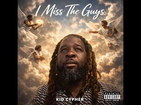 Kid Cypher - Miss The Guys
