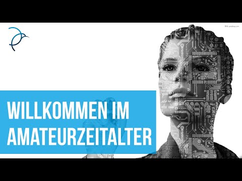 Willkommen im Amateurzeitalter