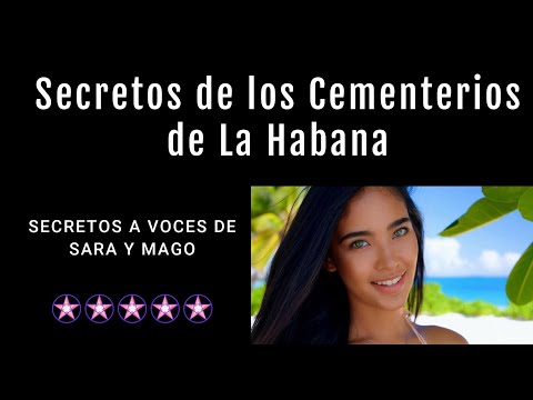 Secretos de los Cementerios de La Habana, Cuba.