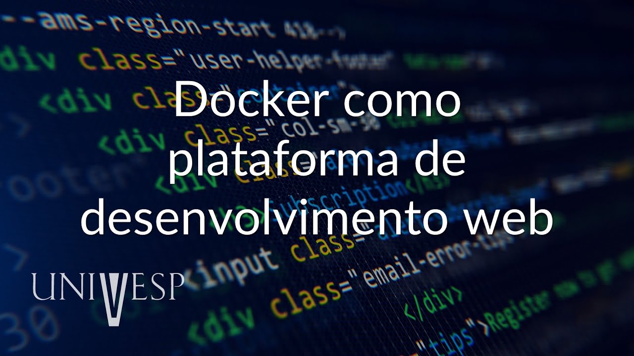 Desenvolvimento Web - Docker como plataforma de desenvolvimento web