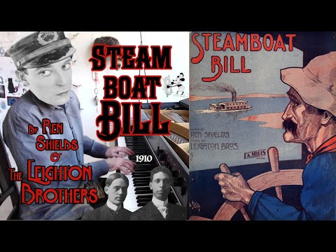 Steamboat Bill (1910) by Ren Shields & the Leighton Brothers