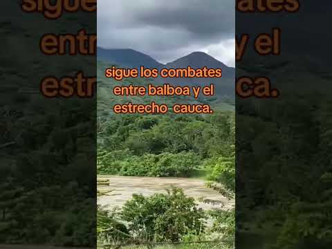 Combates en el CAUCA-PATIA #cauca #destacar #balboa #military