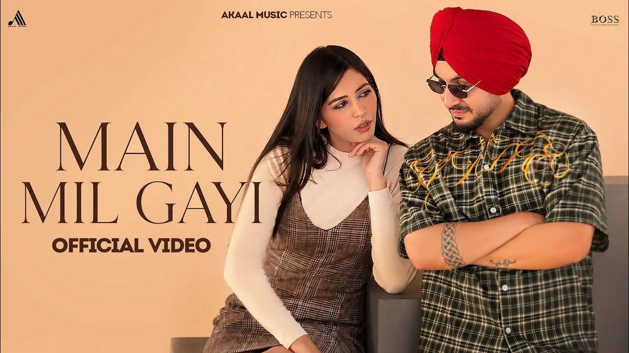 Main Mil Gayi Lyrics | Akaal | Akaal