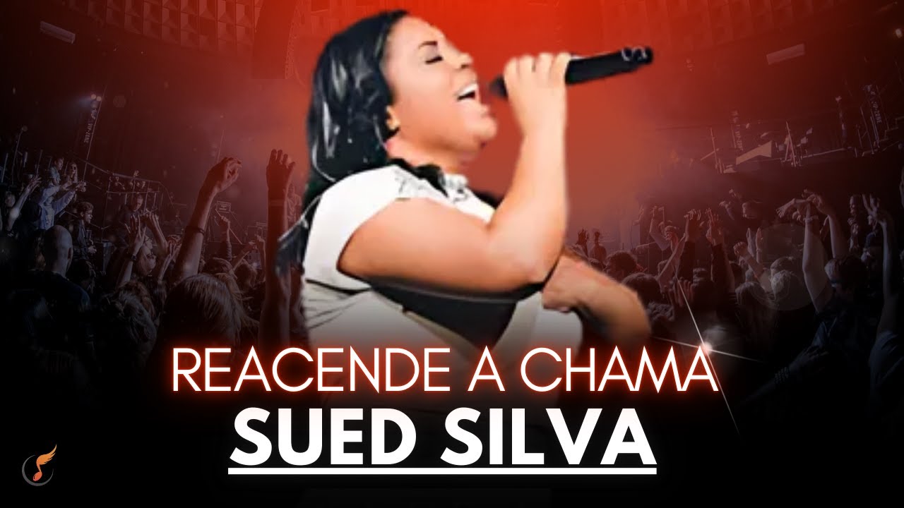 Sued Silva  |Os Melhores Clipes - [DVD Reacende a Chama]