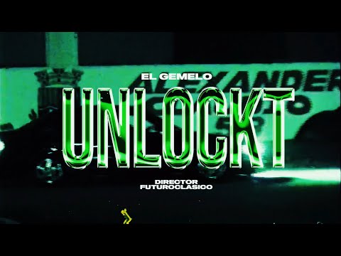 El Gemelo - Unlockt (Video Oficial)