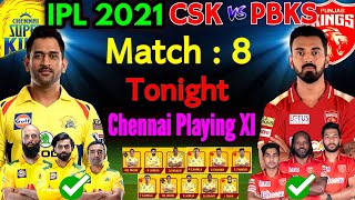 IPL 2021 - 8th Match | Chennai Vs Punjab Match 8 Playing 11 | CSK Vs PBKS IPL 2021 | CSK Playing XI