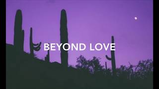 Beach House - Beyond Love (lyrics)