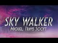 Miguel Sky Walker Lyrics Ft Travis Scott