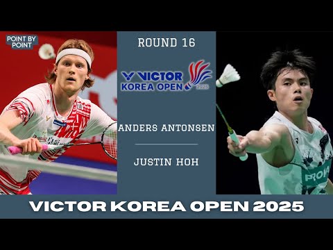 Anders Antonsen (DEN) vs Justin Hoh (MAS) | VICTOR KOREA OPEN 2025 | R16